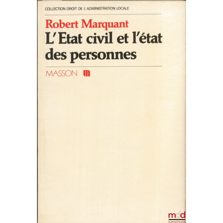 L’ÉTAT CIVIL ET L’ÉTAT DES PERSONNES, coll. Droit de l’administration locale
