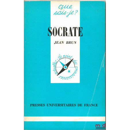 SOCRATE, 7ème éd. mise à jour, coll. Que sais-je ?