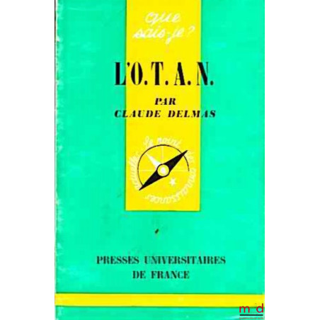 L’O.T.A.N., 2ème éd. mise à jour, coll. Que sais-je ?