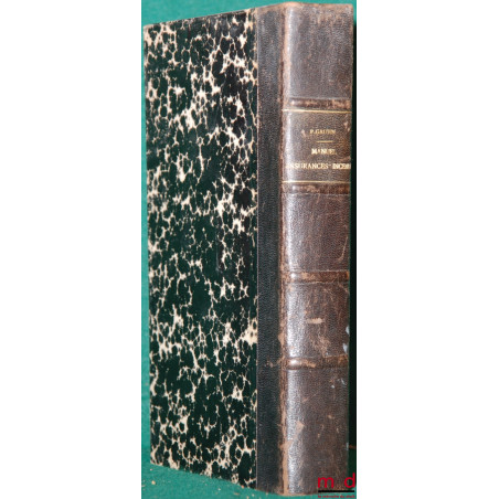 ASSURANCES CONTRE L’INCENDIE - LE MANUEL DE L’INSPECTEUR ET DE L’AGENT, 5e éd.