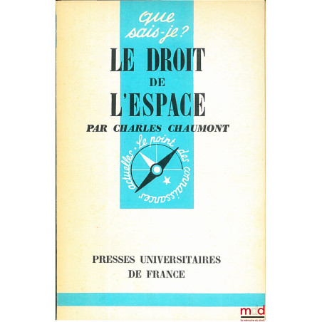 LE DROIT DE L’ESPACE, E.O., coll. Que sais-je ?