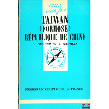 TAIWAN (FORMOSE) RÉPUBLIQUE DE CHINE, E.O., coll. Que sais-je ?