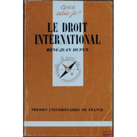 LE DROIT INTERNATIONAL, 8ème éd., mise à jour,n coll. Que sais-je ?