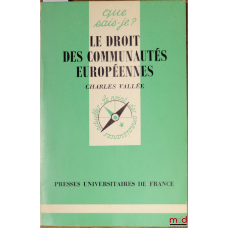 LE DROIT DES COMMUNAUTÉS EUROPÉENNES, coll. Que sais-je ?