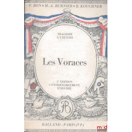 LES VORACES. Tragédie en cinq actes et en vers. Avec une Notice biographique, une Notice historique et littéraire, des Notes ...