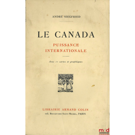 LE CANADA - PUISSANCE INTERNATIONALE avec 11 cartes et graphiques