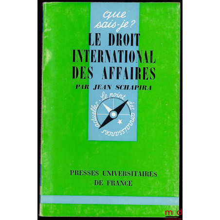 LE DROIT INTERNATIONAL DES AFFAIRES, coll. Que sais-je?