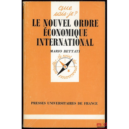 LE NOUVEL ORDRE ÉCONOMIQUE INTERNATIONAL, 2ème éd. mise à jour, 18e mille, coll. Que sais-je ?, n° 1465