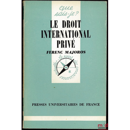 LE DROIT INTERNATIONAL PRIVÉ, Coll. que sais-je?, n° 1615