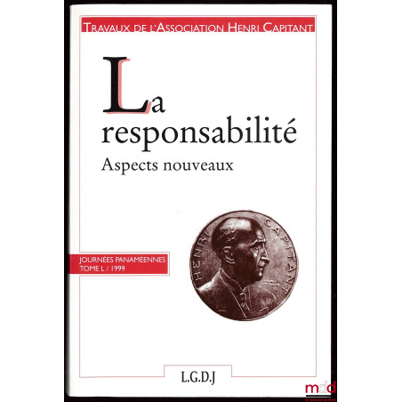 LA RESPONSABILITÉ, Aspects nouveaux, Journées panaméennes, t. L (1999)