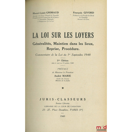 LA LOI SUR LES LOYERS, LES PRIX, GÉNÉRALITÉS - MAINTIEN DANS LES LIEUX - REPRISE - PROCÉDURE ; Commentaire de la loi du 1er s...
