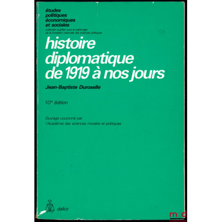 HISTOIRE DIPLOMATIQUE DE 1919 À NOS JOURS, 10e éd., coll. Études Politiques, Économiques et Sociales