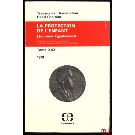 LA PROTECTION DE L’ENFANT, Journées égyptiennes, t. XXX (1979)