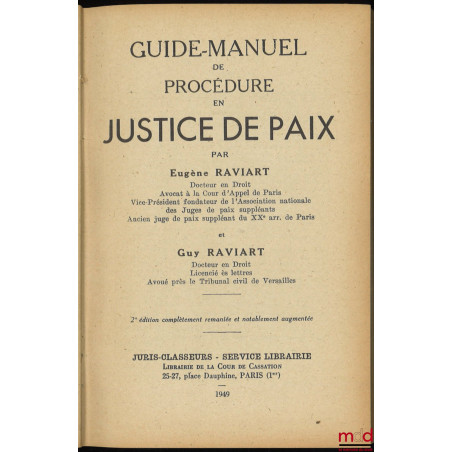 GUIDE-MANUEL DE PROCÉDURE EN JUSTICE DE PAIX, 2e éd. complètement remaniée et notablement augmentée