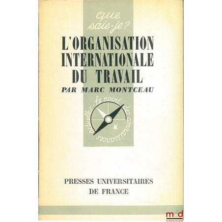 L’ORGANISATION INTERNATIONALE DU TRAVAIL, E.O., coll. Que sais-je ?