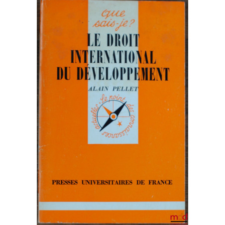 LE DROIT INTERNATIONAL DU DÉVELOPPEMENT, coll. Que sais-je ?