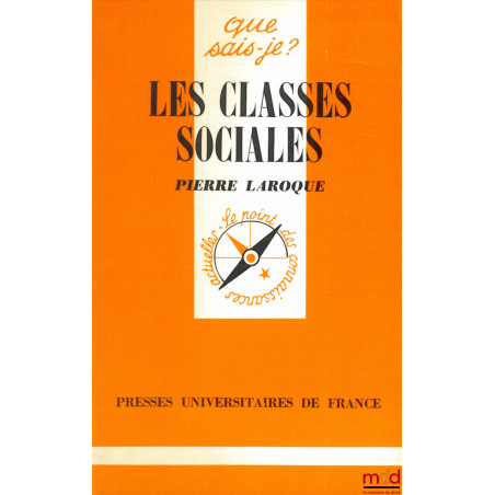 LES CLASSES SOCIALES, 6e éd. mise à jour, coll. Que sais-je ?