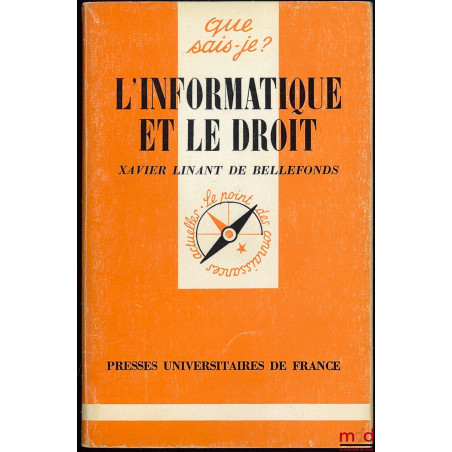 L’INFORMATIQUE ET LE DROIT, coll. Que sais-je ?