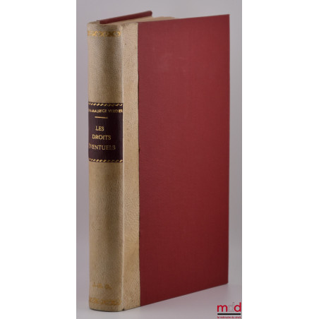 LES DROITS ÉVENTUELS, Contribution l’étude de la formation successive des Droits, Préface de Henri Mazeaud