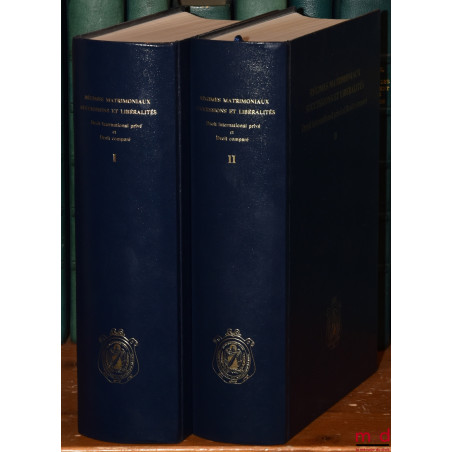RÉGIMES MATRIMONIAUX SUCCESSIONS ET LIBÉRALITÉS, Droit international privé et Droit comparé, par l?Union Internationale du No...