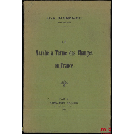 LE MARCHÉ À TERME DES CHANGES EN FRANCE