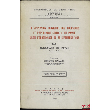 LA SUSPENSION PROVISOIRE DES POURSUITES ET L?APUREMENT COLLECTIF DU PASSIF SELON L?ORDONNANCE DU 23 SEPTEMBRE 1967, Préface d...