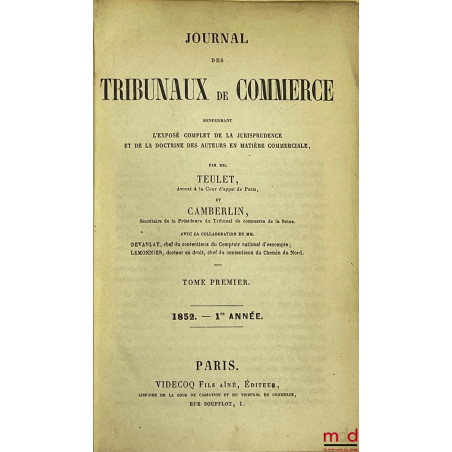 JOURNAL DES TRIBUNAUX DE COMMERCE renfermant l?exposé complet de la jurisprudence et de la doctrine des auteurs en matière co...
