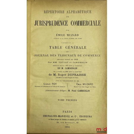 JOURNAL DES TRIBUNAUX DE COMMERCE renfermant l?exposé complet de la jurisprudence et de la doctrine des auteurs en matière co...