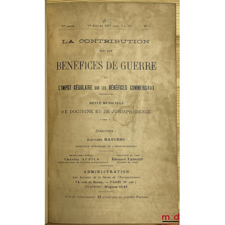 LA CONTRIBUTION SUR LES BÉNÉFICES DE GUERRE ET L?IMPÔT CÉDULAIRE SUR LES BÉNÉFICES COMMERCIAUX, Revue mensuelle de doctrine e...