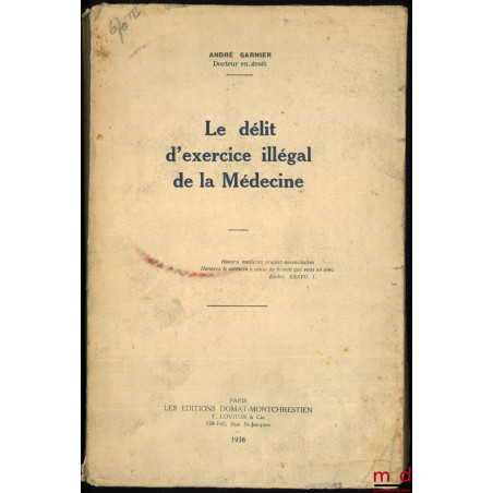 LE DÉLIT D’EXERCICE ILLÉGAL DE LA MÉDECINE