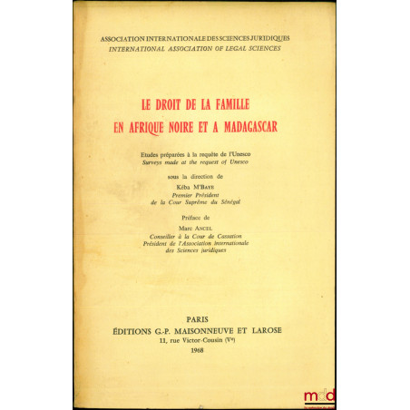 LA DROIT DE LA FAMILLE EN AFRIQUE NOIRE ET À MADAGASCAR, Études préparées à la requête de l?Unesco sous la dir. de Kéba M?Bay...