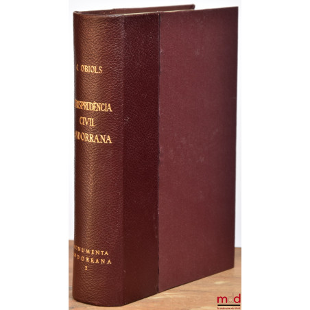 JURISPRUDÈNCIA CIVIL ANDORRANA jutjat d’apel.lcions: 1945 - 1966, Monumenta Andorrana, t. 2 [texte en espagnol]