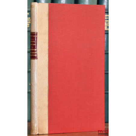 LE RÔLE ET LES EFFETS DE LA BONNE FOI DANS L’ANNULATION DU MARIAGE EN DROIT COMPARÉ. Étude historique et critique, Préface de...