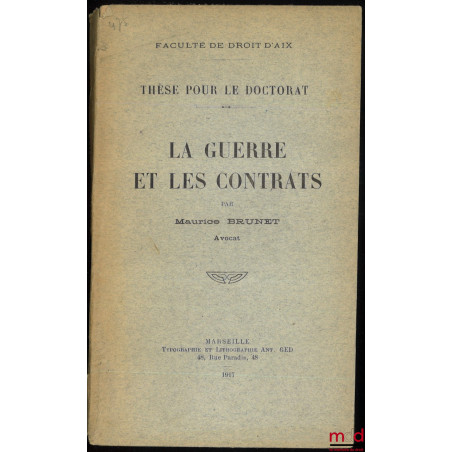 LA GUERRE ET LES CONTRATS. Thèse pour le Doctorat