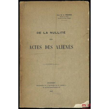 DE LA NULLITÉ DES ACTES DES ALIÉNÉS