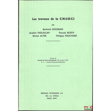 LES TRAVAUX DE LA C.N.U.D.C.I, Extrait du Journal du Droit international, 106e année, n° 4