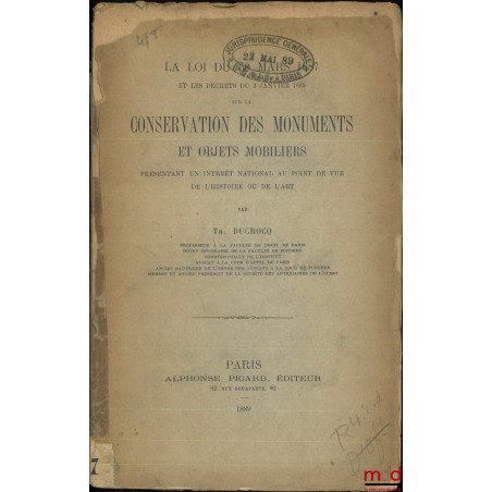 LA LOI DU 30 MARS 1887 ET LES DÉCRETS DU 3 JANVIER 1889 SUR LA CONSERVATION DES MONUMENTS ET OBJETS MOBILIERS PRÉSENTANT UN I...
