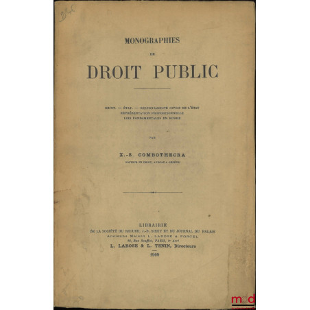 MONOGRAPHIES DE DROIT PUBLIC, Droit - État - Responsabilité civile de l?État - Représentation proportionnelle - Lois fondamen...