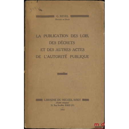 LA PUBLICATION DES LOIS, DES DÉCRETS ET DES AUTRES ACTES DE L’AUTORITÉ PUBLIQUE