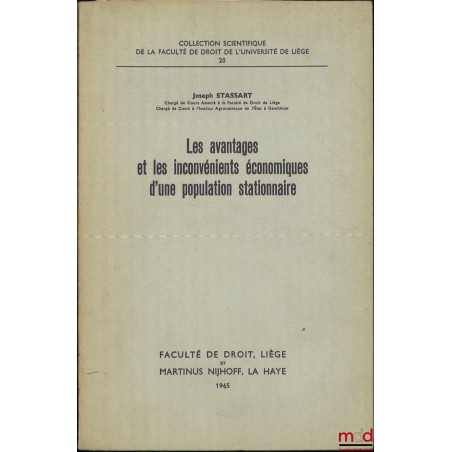 LES AVANTAGES ET LES INCONVÉNIENTS ÉCONOMIQUES D’UNE POPULATION STATIONNAIRE, Coll. scientifique de la Faculté de droit de l’...