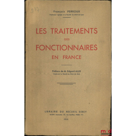 LES TRAITEMENTS DES FONCTIONNAIRES EN FRANCE, Préface de Edgard Allix