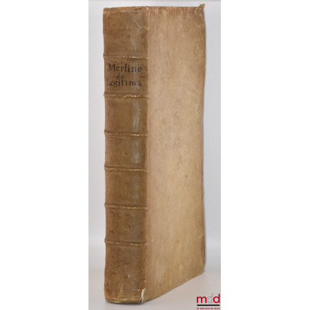 TRACTATUS DE LEGITIMA ABSOLUTISSIMUS, MERCURIALI MERLINO I. U. D. & Patritio Foroliviensi Authore, UNA CUM DECISIONIBUS MAGIS...