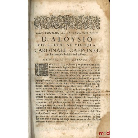 TRACTATUS DE LEGITIMA ABSOLUTISSIMUS, MERCURIALI MERLINO I. U. D. & Patritio Foroliviensi Authore, UNA CUM DECISIONIBUS MAGIS...