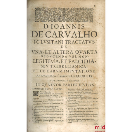 NOVUS ET METHODICUS TRACTATUS DE UNA ET ALTERA QUARTA DEDUCENDA VEL NON LEGITIMA, FALCIDIA, ET TREBELLIANICA, Ad cap. Raynald...