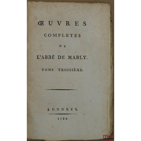 ŒUVRES COMPLÈTES DE L’ABBÉ DE MABLY (t. V manquant)