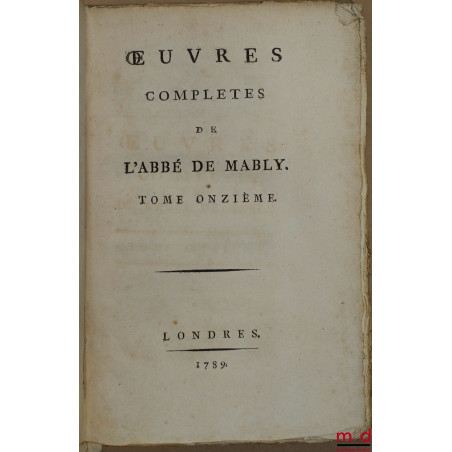 ŒUVRES COMPLÈTES DE L’ABBÉ DE MABLY (t. V manquant)