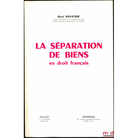 LA SÉPARATION DES BIENS EN DROIT FRANÇAIS
