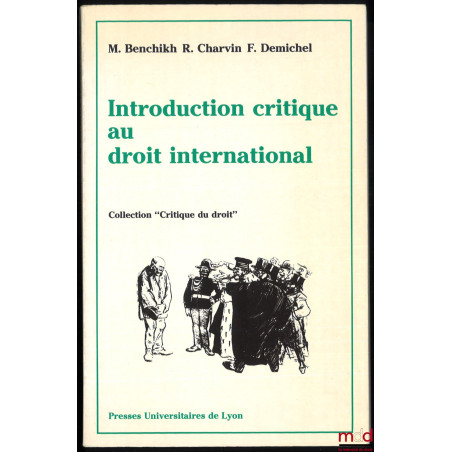INTRODUCTION CRITIQUE AU DROIT INTERNATIONAL, coll. Critique du droit