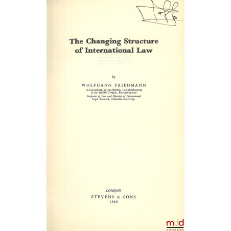 THE CHANGING STRUCTURE OF INTERNATIONAL LAW