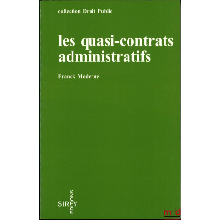 LES QUASI-CONTRATS ADMINISTRATIFS, coll. Droit moderne